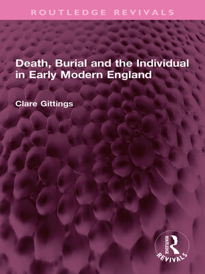 cover image of Death, Burial and the Individual in Early Modern England